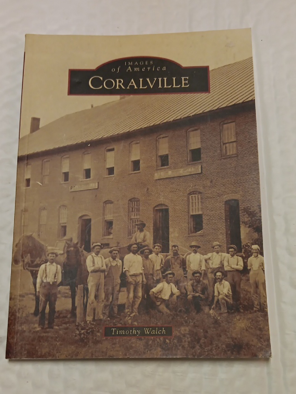 Images of America Coralville by Timothy Walch - Sepia Cover
